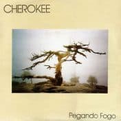 Álbum Pegando Fogo de Cherokee