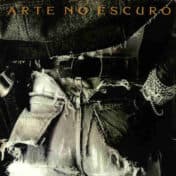 Álbum Arte no Escuro de Arte no Escuro