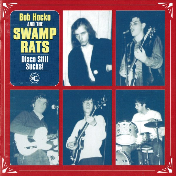 Capa do álbum Bob Hocko And The Swamp Rats da banda Disco Still Sucks!