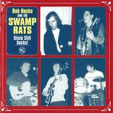 Capa do álbum Disco Still Sucks! - Bob Hocko And The Swamp Rats