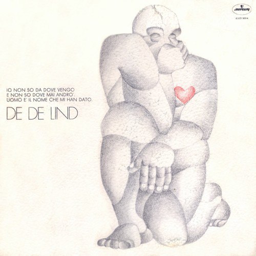 Capa do álbum De De Lind da banda Io Non So Da Dove Vengo E Non So Dove Mai Andrò, Uomo È Il Nome Che Mi Han Dato