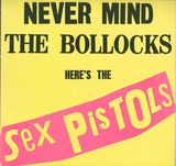Capa do álbum Never Mind the Bollocks, Here's the Sex Pistols - Sex Pistols