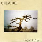 Capa do álbum Pegando Fogo da banda Cherokee