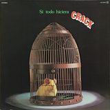 Capa do álbum Si Todo Hiciera Crack - Crack